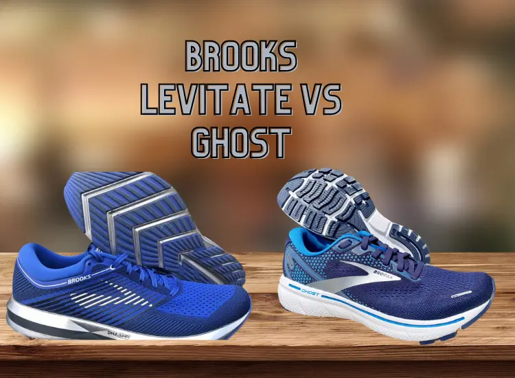 Brooks Levitate Vs Ghost Comparison