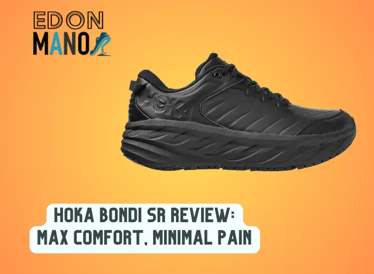 Hoka Bondi SR Review Max Comfort, Minimal Pain