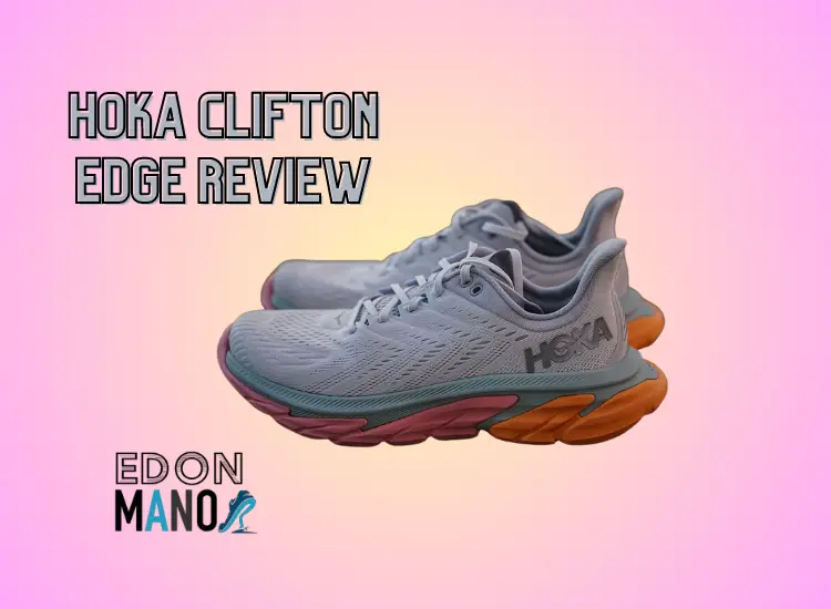 Hoka Clifton Edge Review