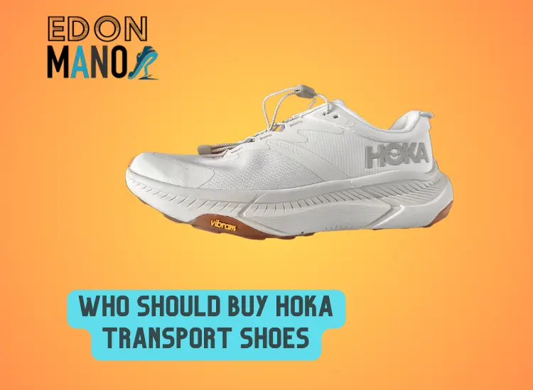 Who Should Buy Hoka Transport Shoes